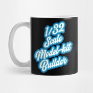 1/32 scale model builder Mug